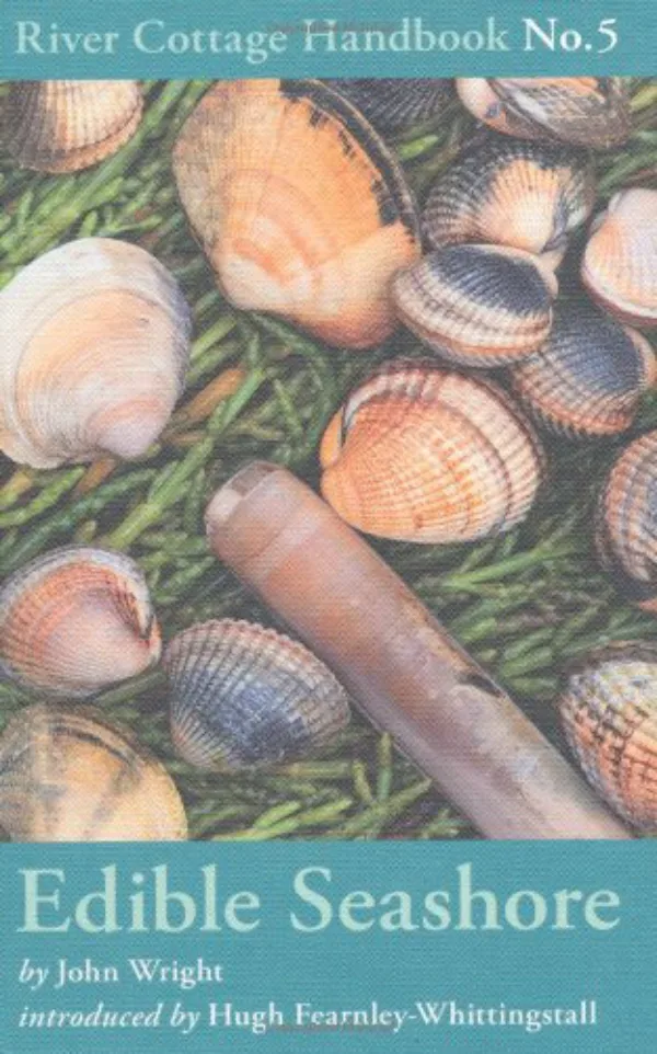 Edible Seashore: River Cottage Handbook 5