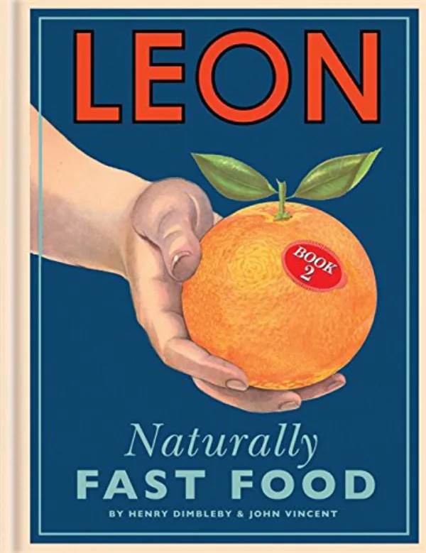 Leon: Naturally Fast Food. Book 2