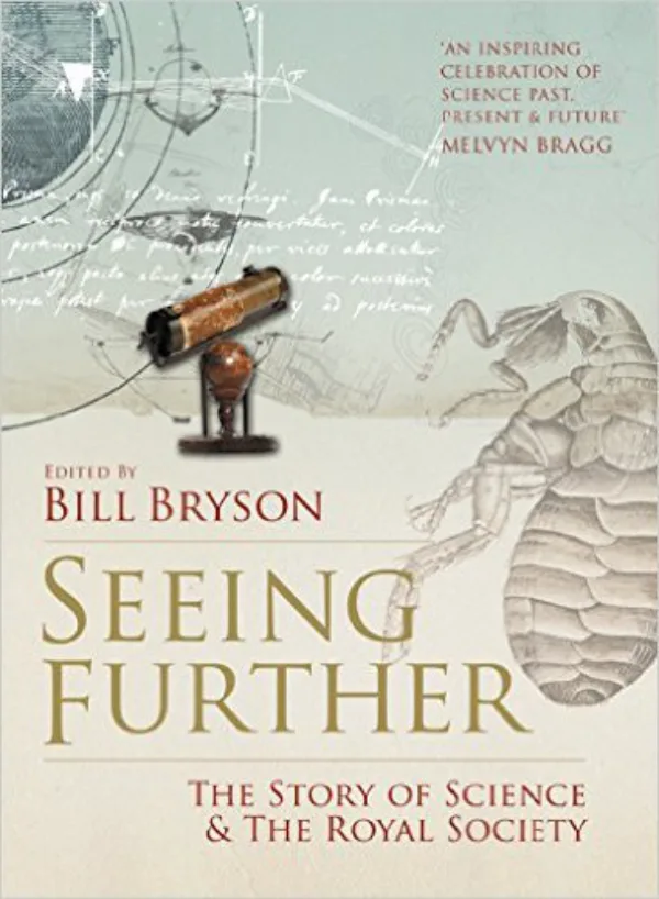 Seeing Further: The Story of Science, Discovery and the Royal Society