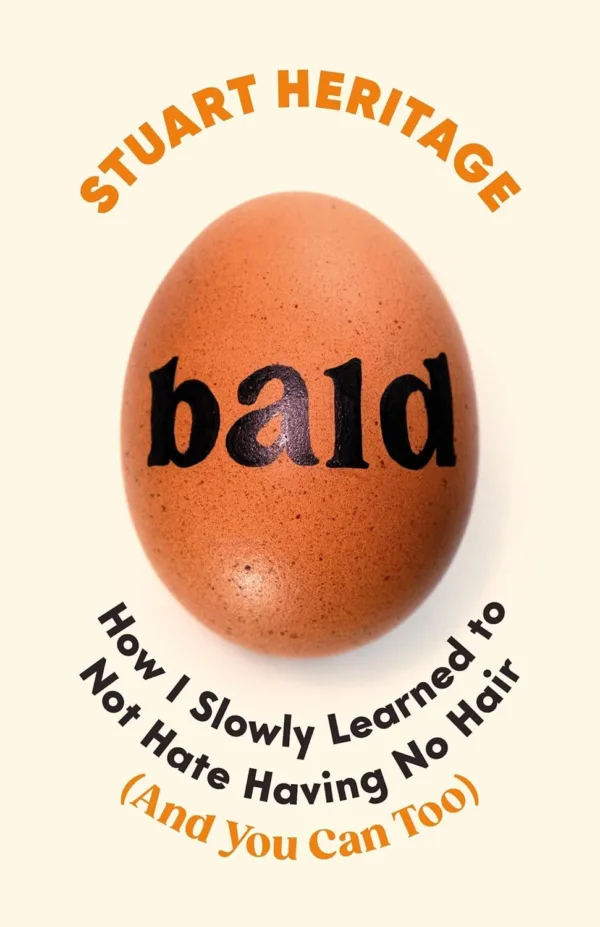 Bald: How I Slowly Learned to Not Hate Having No Hair (And You Can Too)