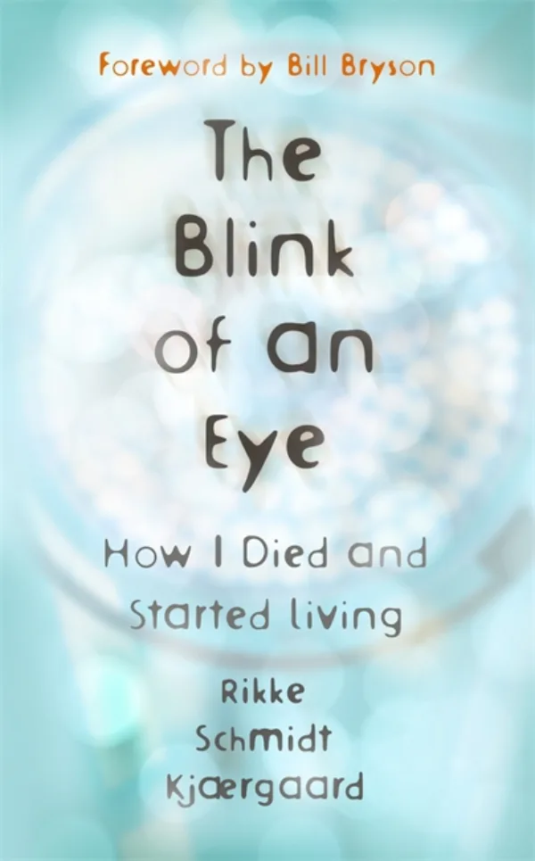 The Blink of an Eye: How I Died and Started Living