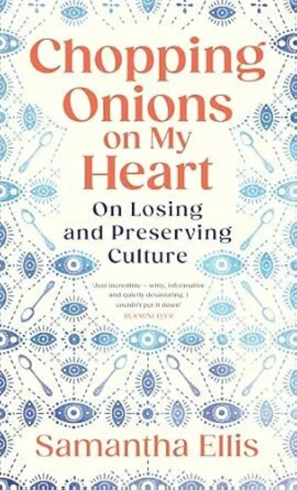 Chopping Onions on My Heart: On Losing and Preserving Culture