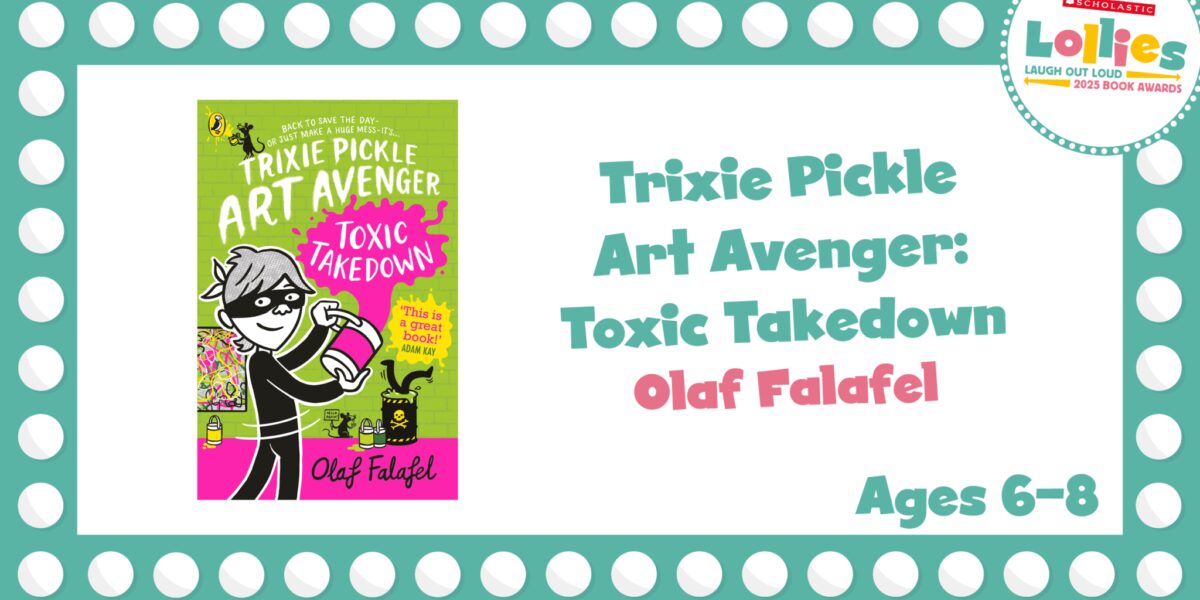TRIXIE PICKLE ART AVENGER: TOXIC TAKEDOWN by Olaf Falafel has been