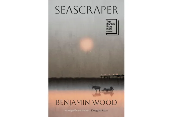 SEASCRAPER by Benjamin Wood has been shortlisted for the Walter Scott Prize for Historical Fiction 2026!